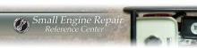 Small Engine Repair Reference Center